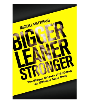 bigger-leaner-stronger-the-simple-science-of-building-the-ultimate-male-body