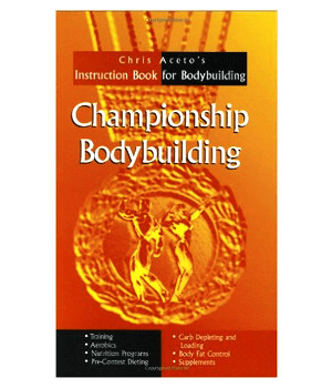 championship-bodybuilding-chris-acetos-instruction-book-for-bodybuilding